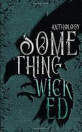Something Wicked Anthology by Michelle Brown
