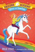 Olivia and Snowflake (Unicorn Academy: Where Magic Happens #6) by Julie Sykes