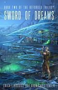 Sword of Dreams (The Reforged #2) by Erica Lindquist