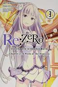 Re:ZERO -Starting Life in Another World-, Chapter 2: A Week at the Mansion, Vol. 3 (Re:ゼロから始める異世界生活 第二章 屋敷の一週間編 / Re:Zero Day 2 #3) by Makoto Fuugetsu