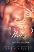 Where There's A Will (Good Girl #2) by Karen Kelley