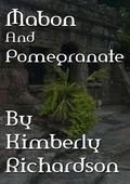 mabon and pomegrante by Kimberly Richardson