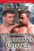 Guardian's Chance (Guardians of the Gray Tower #9) by Britt Kenley