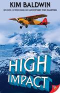 High Impact (Alaska #3) by Kim Baldwin
