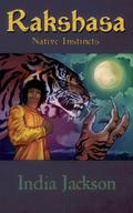 Rakshasa (Native Instincts #2) by India Jackson