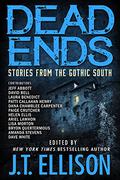 Dead Ends: Stories from the Gothic South by Paige Crutcher