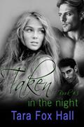 Taken in the Night (Promise Me #3) by Tara Fox Hall