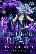 The Devil You Reap  (Fear the Reaper Book 4) by Stacey Rourke