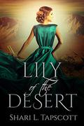 Lily of the Desert by Shari L. Tapscott