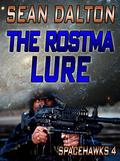 THE ROSTMA LURE (Operation Star Hawks #4) by Sean Dalton
