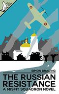 The Russian Resistance (Misfit Squadron #2) by Simon Brading