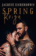 Spring Reign by Jacquie Underdown