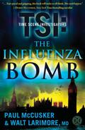 The Influenza Bomb (TSI: Time Scene Investigators #2) by Walt Larimore