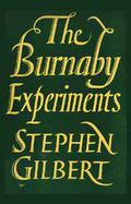 The Burnaby Experiments by Stephen Gilbert