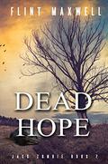 Dead Hope by Flint Maxwell