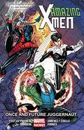 Amazing X-Men Vol. 3: Once and Future Juggernaut (Amazing X-Men 2013 Collected Editions #3) by Christopher Yost