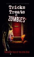 Tricks Treats & Zombies: Halloween Tales of the Living Dead by Shannon Walters