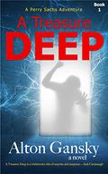 A Treasure Deep by Alton Gansky