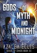 Gods of Myth and Midnight (Seeds of Chaos #3) by Azalea Ellis