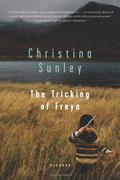 The Tricking of Freya by Christina Sunley