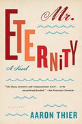 Mr. Eternity by Aaron Thier