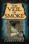 The Veil of Smoke (TimeDrifter #2) by Lauren Lynch