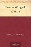 Thomas Wingfold, Curate by George MacDonald