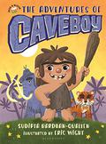 The Adventures of Caveboy by Eric Wight