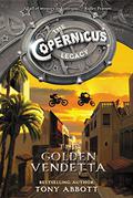 The Golden Vendetta (The Copernicus Legacy #3) by Tony Abbott