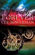 Lucky Forever: Texas Knights MC, Book 3 by Cee Bowerman