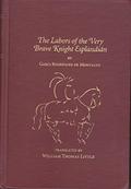 The Labors of the Very Brave Knight Esplandián (Amadís de Gaula #5) by Garci Rodríguez de Montalvo