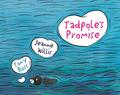 Tadpole's Promise by Jeanne Willis