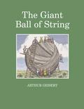 The Giant Ball of String by Arthur Geisert