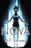 Nova (Bloom #3) by A.P. Kensey