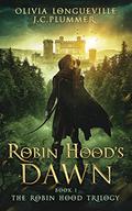Robin Hood's Dawn (The Robin Hood Trilogy #1) by Olivia Longueville