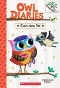 Eva's New Pet: A Branches Book (Owl Diaries #15) by Rebecca Elliott