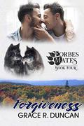 Forgiveness (Forbes Mates #4) by Grace R. Duncan