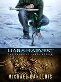 Liar's Harvest by Michael Langlois