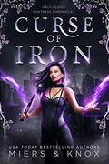 Curse of Iron (Half-Blood Huntress Chronicles #1) by D.D. Miers