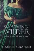 Surviving Wilder (The Wild #2) by Cassie Graham