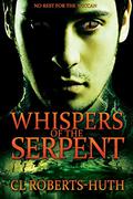 Whispers of the Serpent  (Zoë Delante Thrillers #2) by C.L. Roberts-Huth