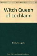 Witch Queen of Lochlann by George Henry Smith