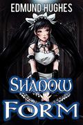 Shadow Form (Dark Impulse #2) by Edmund Hughes