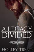 A Legacy Divided (Afótama Legacy #5) by Holley Trent