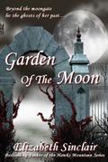 Garden of the Moon by Elizabeth Sinclair