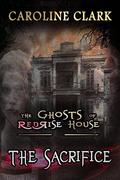 The Haunting of RedRise House by Caroline Clark