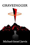 Gravedigger  (eBook) by Michael-Israel Jarvis