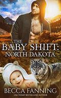 The Baby Shift: North Dakota (Shifter Babies of America #1) by Becca Fanning