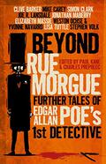 Beyond Rue Morgue Anthology: Further Tales of Edgar Allan Poe's 1st Detective by Charles Prepolec
