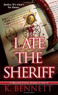 I Ate the Sheriff (Mallory Caine, Zombie-at-Law #3) by K. Bennett